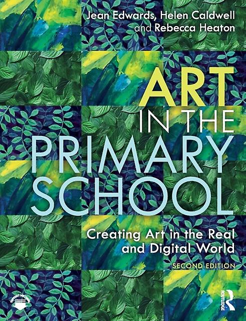 Art In The Primary School by Rebecca Heaton Paperback