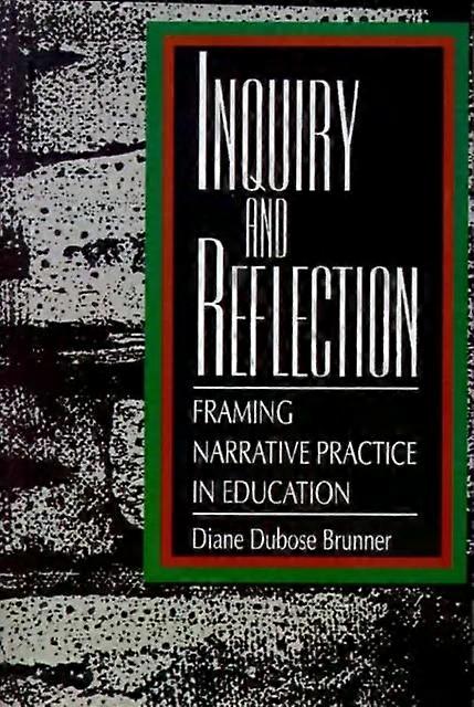 Inquiry And Reflection by Diane DuBose Brunner Paperback