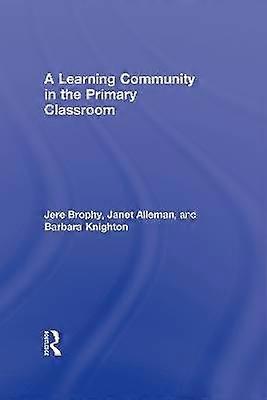 A Learning Community in the Primary Classroom