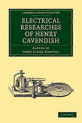 Electrical Researches of Henry Cavendish