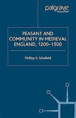 Peasant and Community in Medieval England 1200-1500