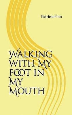 Caminar con el pie en la boca