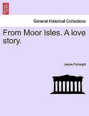From Moor Isles A love story