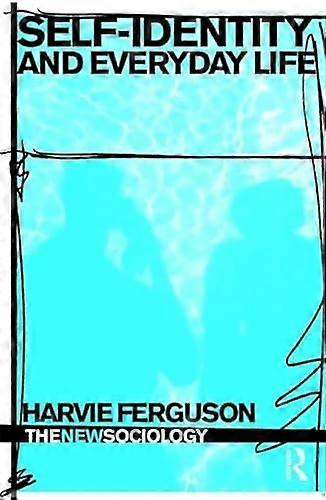 Self Identity and Everyday Life