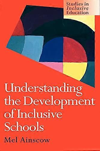 Understanding the Development of Inclusive Schools