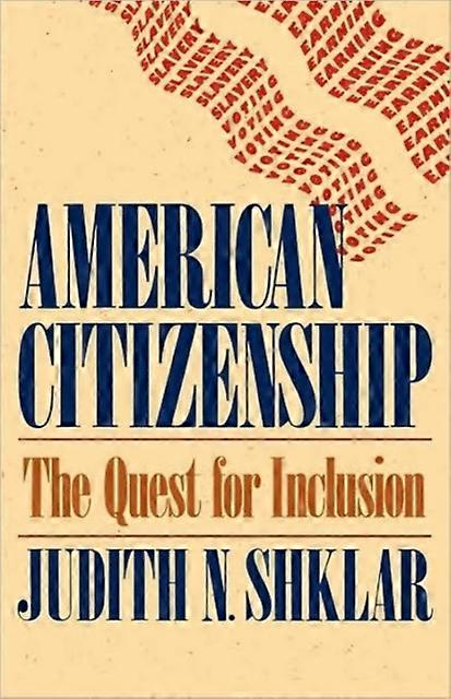 American Citizenship by Judith N. Shklar Paperback Book