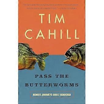 Pass the Butterworms : Fjerntliggende rejser mærkeligt gengivet