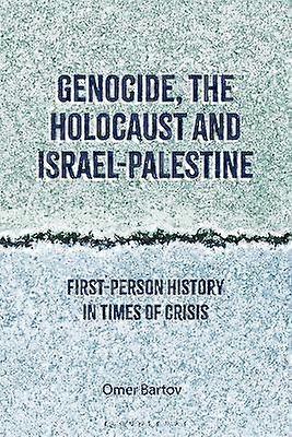 Genocide the Holocaust and Israel-Palestine