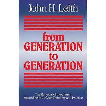 From Generation To Generation The Renewal Of The Church According To Its Own The - John Haddon Leith - Paperback - en Book