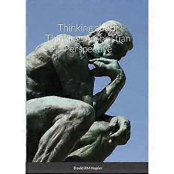 Pensando sobre o Pensamento: Uma Perspectiva Cristã - David Napier - Livro em brochura - em inglês