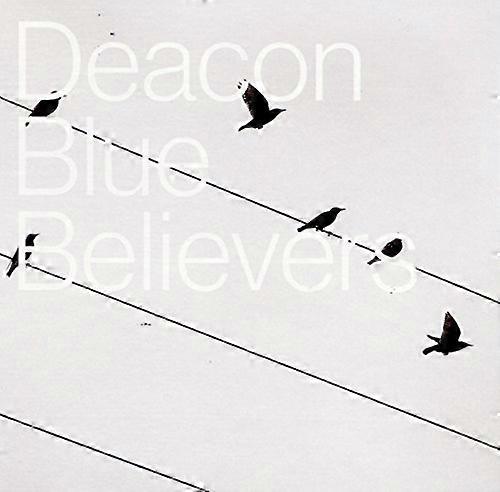 Deacon Blue - Believers [CD]