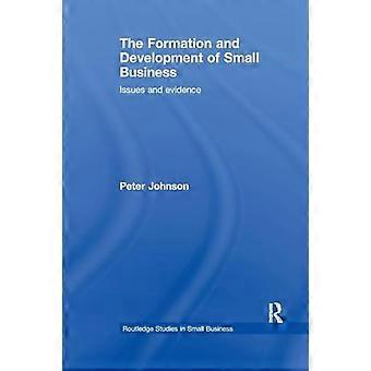 The Formation and Development of Small Business Issues and Evidence