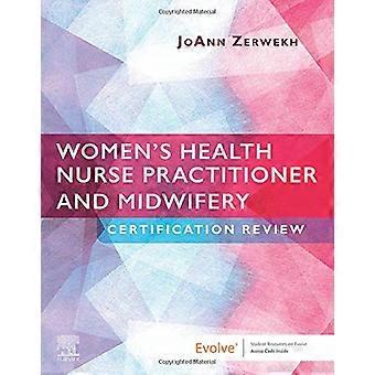 Women's Health Nurse Practitioner und Midwifery Certification Review