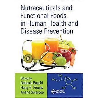 Nutraceuticals und funktionelle Lebensmittel in der menschlichen Gesundheit und Krankheitsprävention