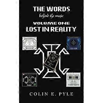De woorden achter de muziek Volume One: Lost in Reality