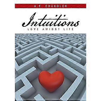 Intuitions: Love Amidst Life