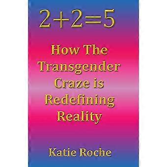 2+2=5: Wie der Transgender-Wahn die Realität neu definiert