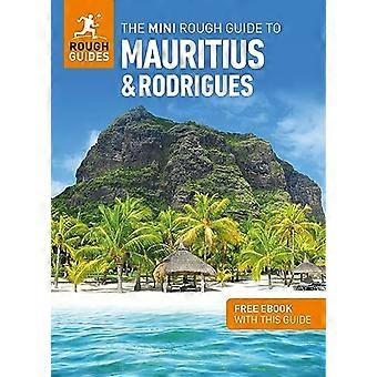 The Mini Rough Guide to Mauritius & Rodrigues: Reiseguide med gratis e-bok (Mini Rough Guides)