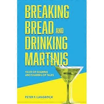 Brødbrydning og martinisdrik (fortællinger om at dele og dele fortællinger)