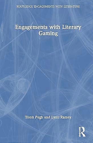 Engagements with Literary Gaming