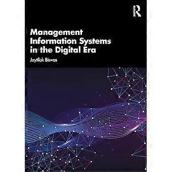 Management Information Systems in the Digital Era