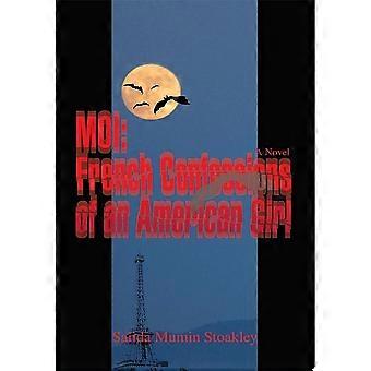 Moi french confessions of an american girl