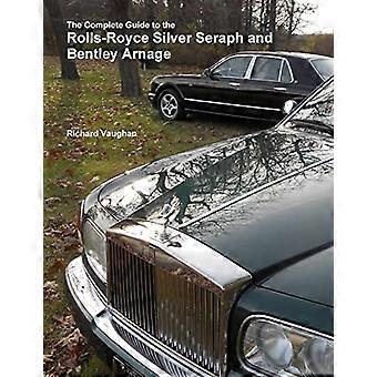 Der komplette Leitfaden für den Rolls-Royce Silver Seraph und Bentley Arnage