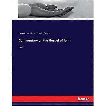 Commentary On The Gospel Of Johnvol. I - Timothy Dwight - Paperback - en Book
