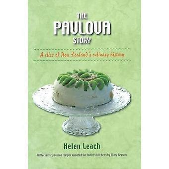 Pavlova Story: en skive af New Zealands kulinariske historie [illustreret]