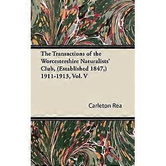 The Transactions Of The Worcestershire Naturalists' Club Established 1847 - Carleton Rea - Paperback - English Book - History