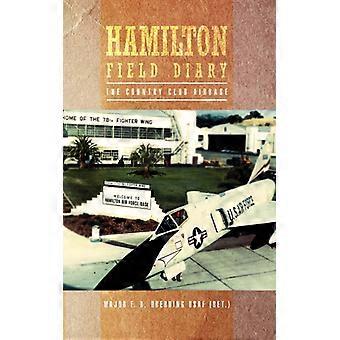 Hamilton Field Diary The Country Club Airbase - Major F. H. Oberding USAF - Hardcover - English Book - History