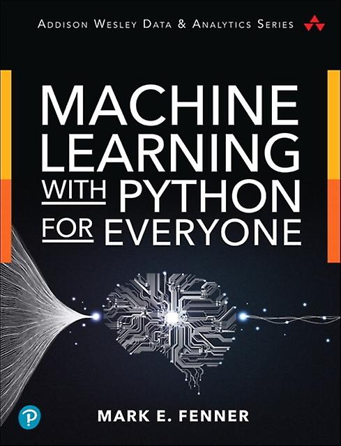 Machine Learning With Python For Everyone by Mark Fenner Paperback