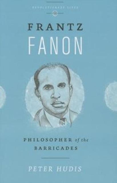Frantz Fanon by Peter Hudis Paperback Book