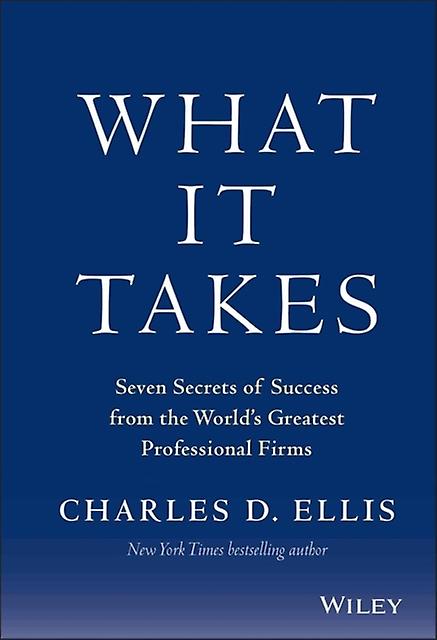 What It Takes - Charles D. Ellis - Management and management techniques - John Wiley & Sons - Hardback