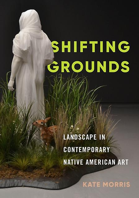 Shifting Grounds by Kate Morris Paperback Book