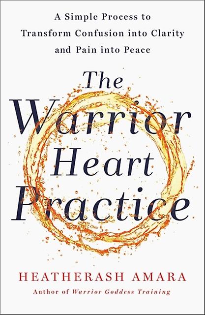 The Warrior Heart Practice by HeatherAsh Amara Paperback