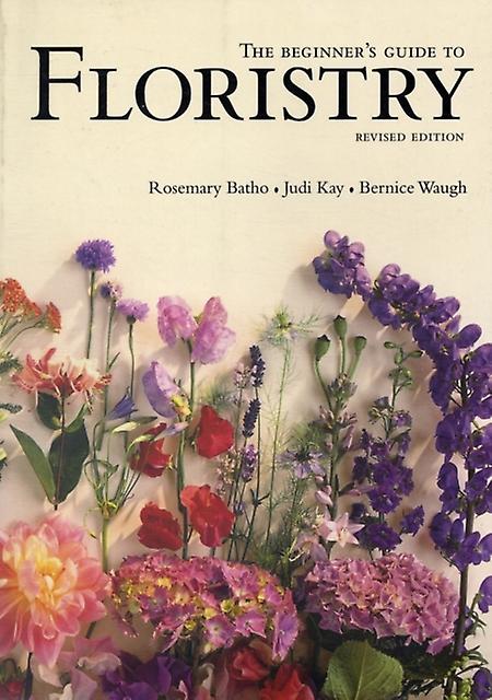 The Beginners Guide To Floristry by Bernice Waugh Paperback Book