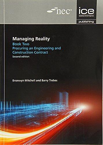 Managing Reality Second Edition. Book 2 Procuring An Engineering And Constructio by Bronwyn Mitchell Paperback Book