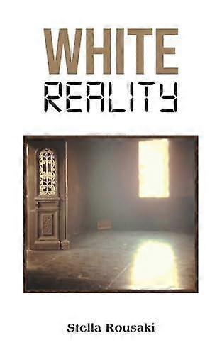 White Reality by Stella Rousaki Paperback