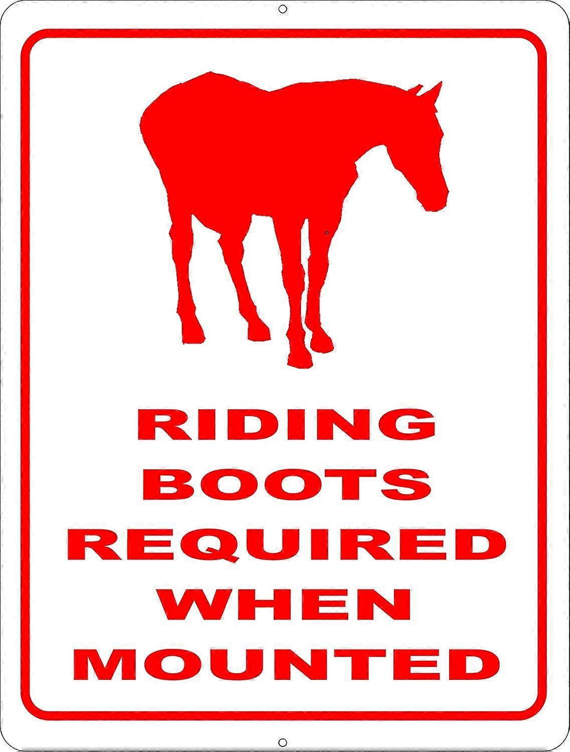Riding Boots Required When Mounted Sign. 12x18 Metal.