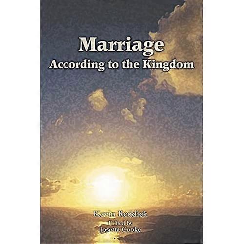 Marriage According to the Kingdom