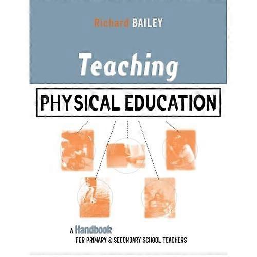 Teaching Physical Education: A Handbook for Primary and Secondary School Teachers (Kogan Page Teaching)