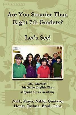 Are You Smarter Than Eight 7th Graders Let's see