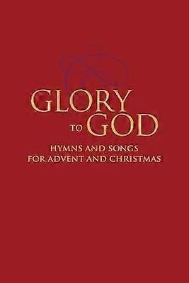 Gloria a Dio - Inni e canti per l'Avvento e il Natale