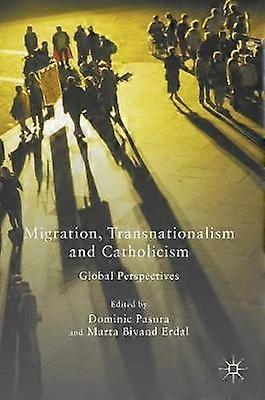Migration Transnationalism and Catholicism