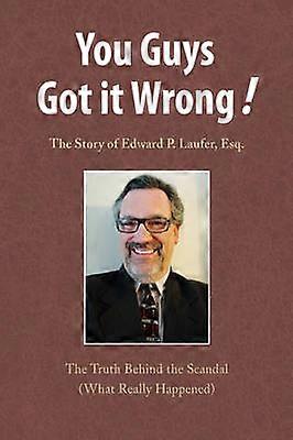 You Guys Got It Wrong