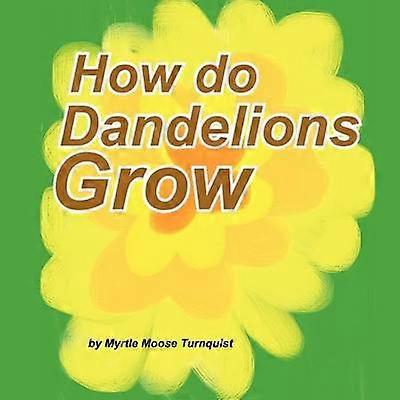 How Do Dandelions Grow