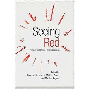 Seeing Red HIV/AIDS and Public Policy in Canada