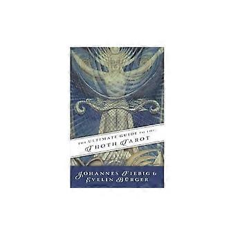 Ultimate Guide to the Thoth Tarot