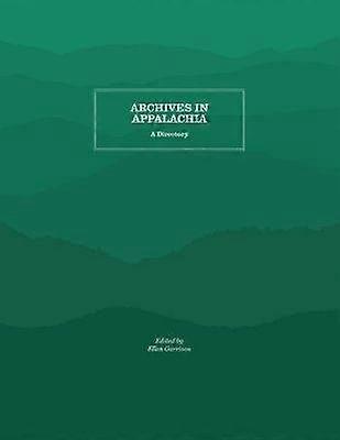Archives in Appalachia - A Directory